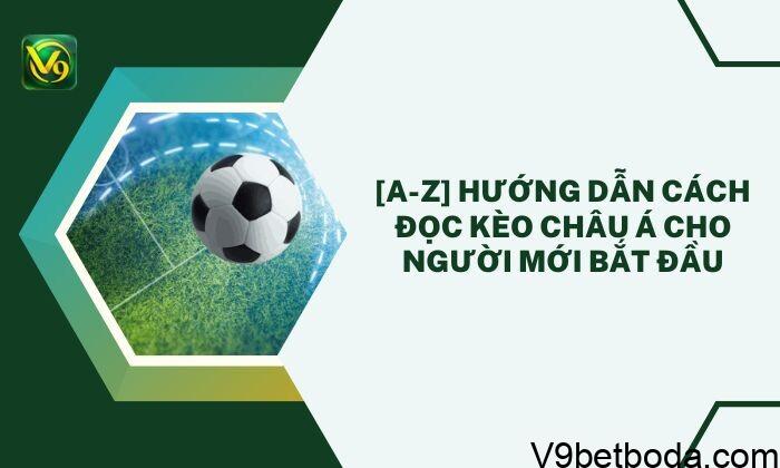 Cách đọc kèo Châu Á