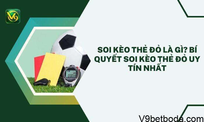 Soi Kèo Thẻ Đỏ