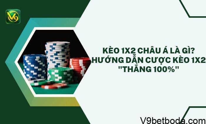 Kèo 1x2 Châu Á Là Gì?