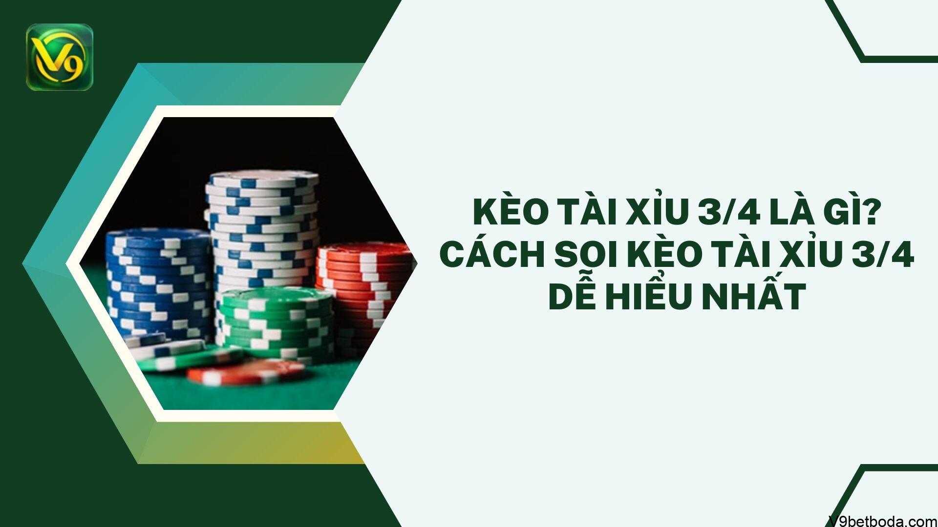 Kèo Tài Xỉu 3/4