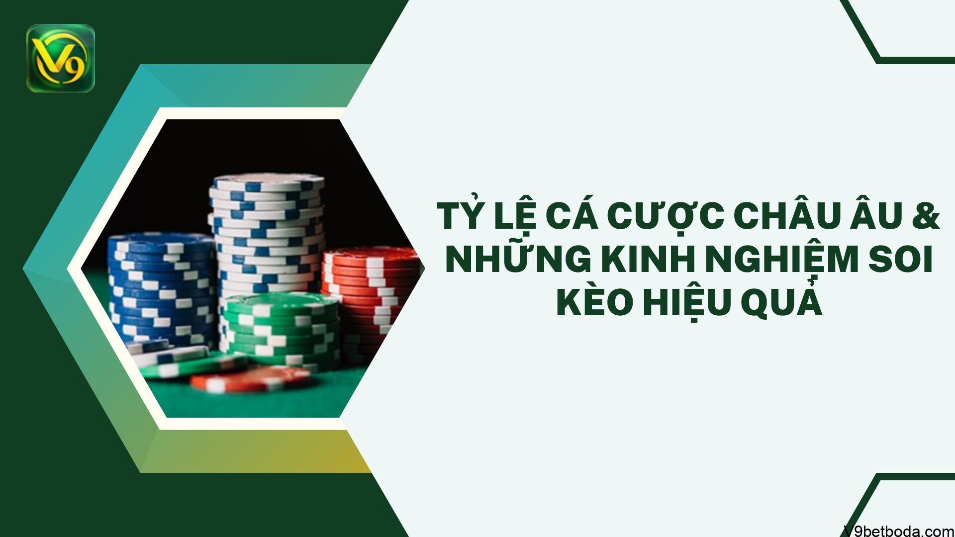 Tỷ Lệ Cá Cược Châu Âu