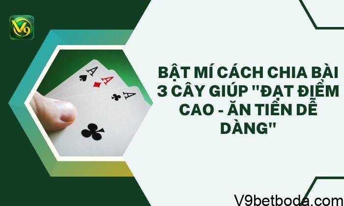Cách Chia Bài 3 Cây