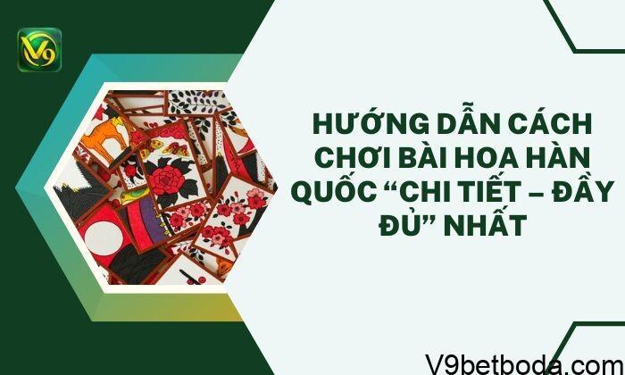 Cách Chơi Bài Hoa Hàn Quốc