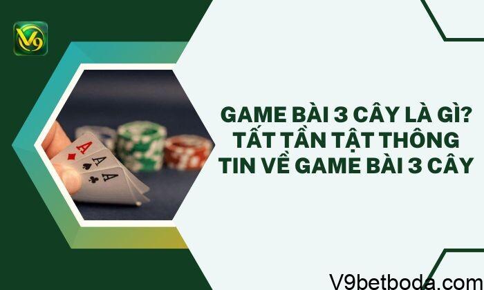 Game Bài 3 Cây Là Gì