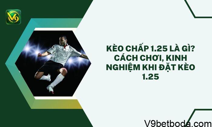 Kèo Chấp 1.25