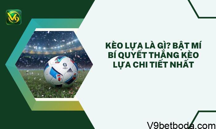 Keo Lua La Gi