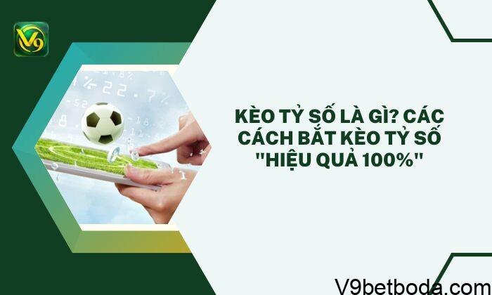 Kèo Tỷ Số Là Gì