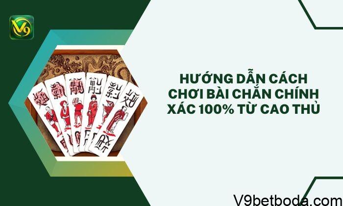 Cách Chơi Bài Chắn