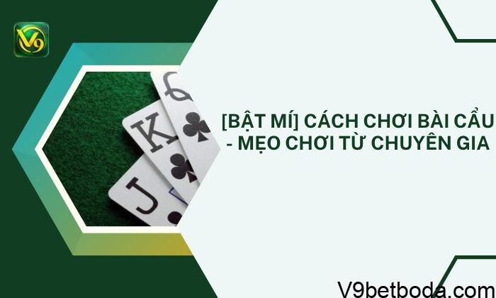 Cách Chơi Bài Trác Kim Hoa