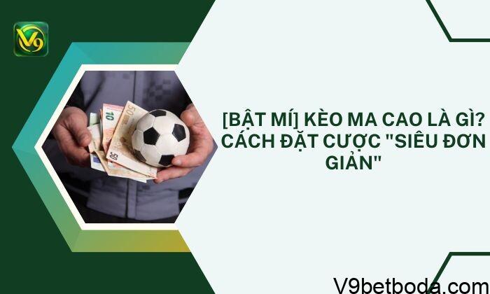 Kèo Ma Cao Là Gì