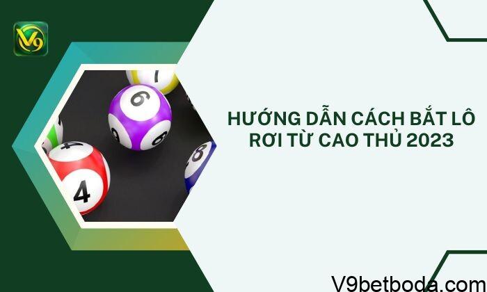 Cách Bắt Lô Rơi