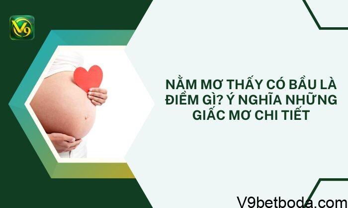 Mơ Thấy Có Bầu
